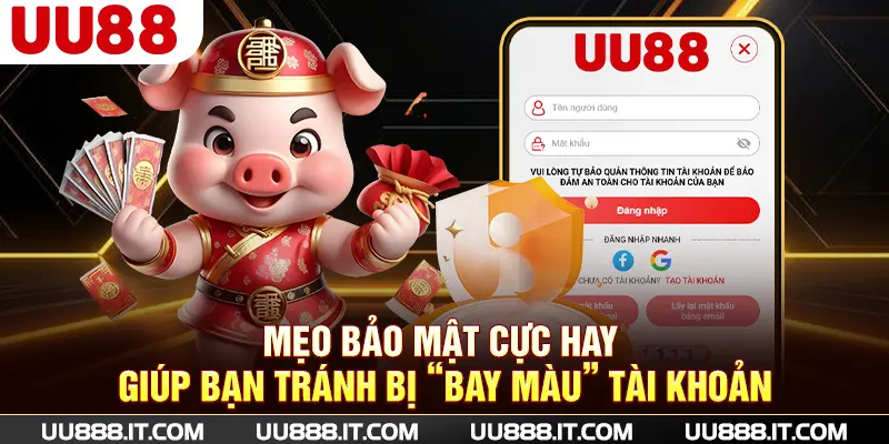 Mẹo bảo mật cực hay giúp bạn tránh bị “bay màu” tài khoản