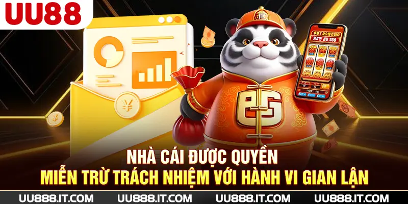 Nhà cái được quyền miễn trừ trách nhiệm với hành vi gian lận
