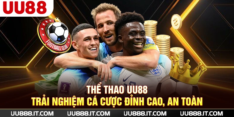 Thể Thao UU88 | Trải Nghiệm Cá Cược Đỉnh Cao, An Toàn