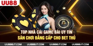 Top nhà cái game bài uy tín